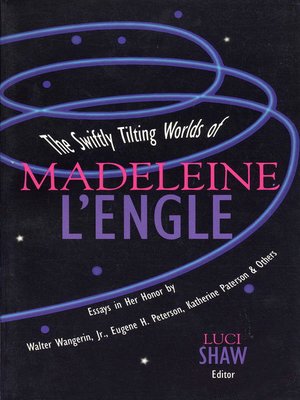 cover image of The Swiftly Tilting Worlds of Madeleine L'Engle